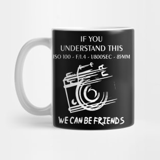 If You Understand This Photography Mug